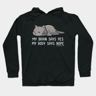 My Body Says Nope - Funny Lazy Cat Gift Hoodie